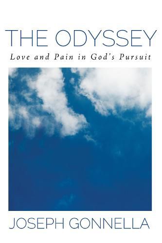 The Odyssey: Love and Pain in God's Pursuit