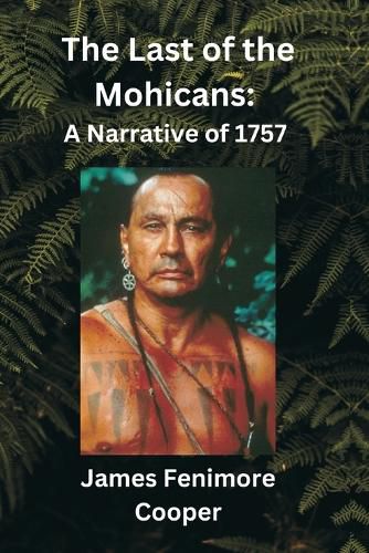 Cover image for The Last of the Mohicans: A Narrative of 1757