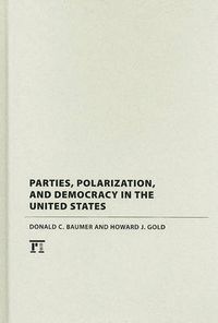 Cover image for Parties, Polarization and Democracy in the United States