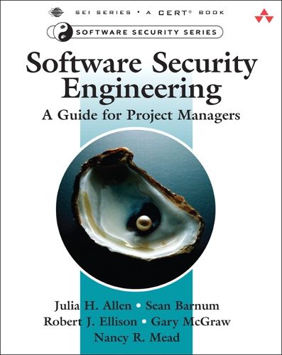 Cover image for Software Security Engineering: A Guide for Project Managers