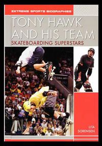 Cover image for Tony Hawk and His Team: Skateboarding Superstars