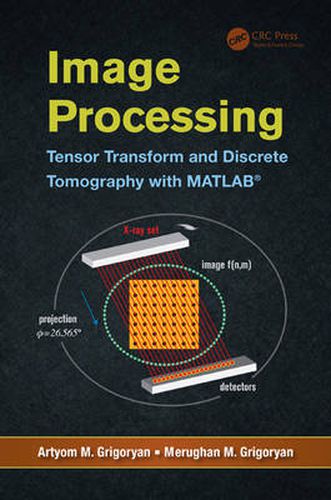 Cover image for Image Processing: Tensor Transform and Discrete Tomography with MATLAB (R)