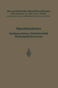 Cover image for Maschinenlehre, Kraftmaschinen, Elektrotechnik, Werkstattfoerderwesen