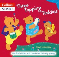 Cover image for Three Tapping Teddies: Musical Stories and Chants for the Very Young