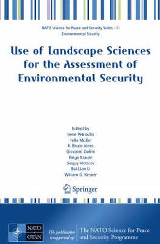 Use of Landscape Sciences for the Assessment of Environmental Security