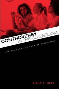 Cover image for Controversy in the Classroom: The Democratic Power of Discussion