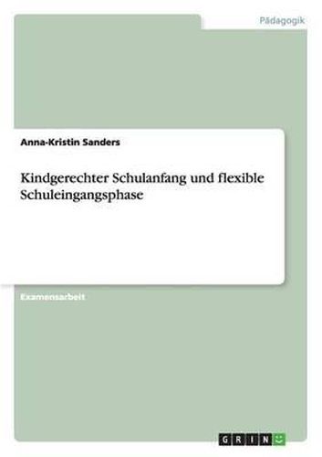 Cover image for Kindgerechter Schulanfang Und Flexible Schuleingangsphase