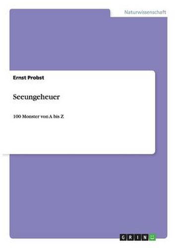 Cover image for Seeungeheuer: 100 Monster von A bis Z