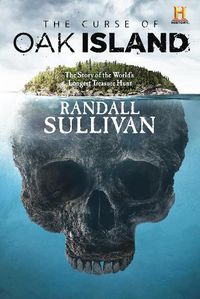 Cover image for The Curse of Oak Island: The Story of the World's Longest Treasure Hunt