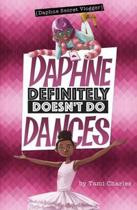 Cover image for Daphne Definitely Doesn't Do Dances