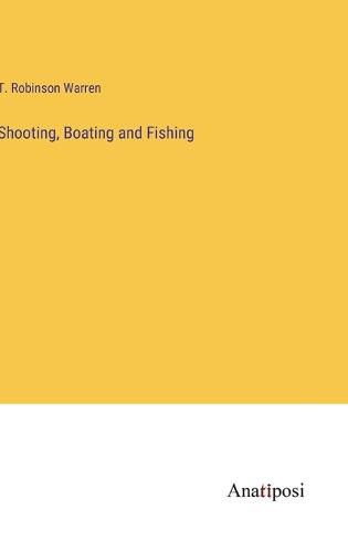 Cover image for Shooting, Boating and Fishing