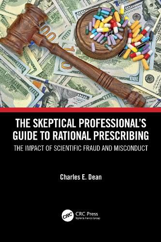 Cover image for The Skeptical Professional's Guide to Rational Prescribing: The Impact of Scientific Fraud and Misconduct