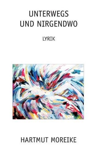 Cover image for Unterwegs und nirgendwo: Lyrik