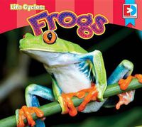 Cover image for Life Cycles: Frogs