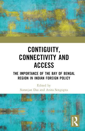 Cover image for The Importance of the Bay of Bengal Region in Indian Foreign Policy