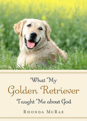 Cover image for What My Golden Retriever Taught Me about God