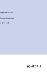 Cover image for Toward the Gulf