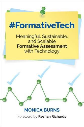 #FormativeTech: Meaningful, Sustainable, and Scalable Formative Assessment With Technology