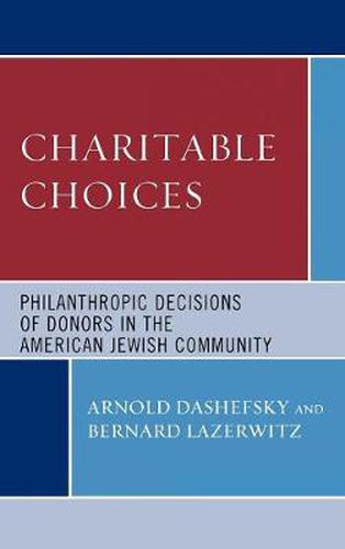 Cover image for Charitable Choices: Philanthropic Decisions of Donors in the American Jewish Community