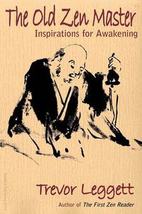 Cover image for The Old Zen Master: Inspirations for Awakening