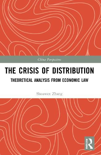 Cover image for The Crisis of Distribution: Theoretical Analysis from Economic Law