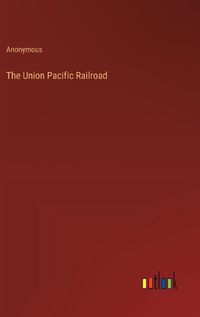 Cover image for The Union Pacific Railroad