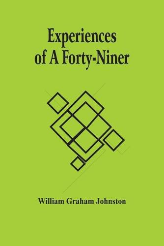 Cover image for Experiences Of A Forty-Niner