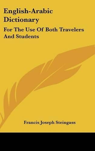 Cover image for English-Arabic Dictionary: For the Use of Both Travelers and Students