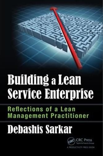 Cover image for Building a Lean Service Enterprise: Reflections of a Lean Management Practitioner