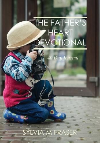 Cover image for The Father's Heart Devotional 40 day Journal