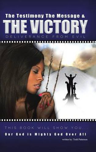 Cover image for The Testimony, The Message, and The Victory