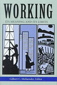 Cover image for Working: Its Meaning and Its Limits