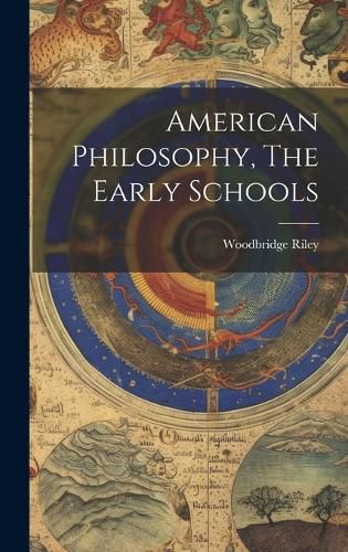 Cover image for American Philosophy, The Early Schools