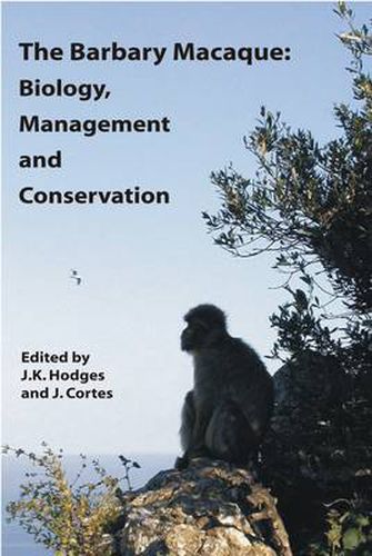 The Barbary Macaque: Biology, Management and Conservation