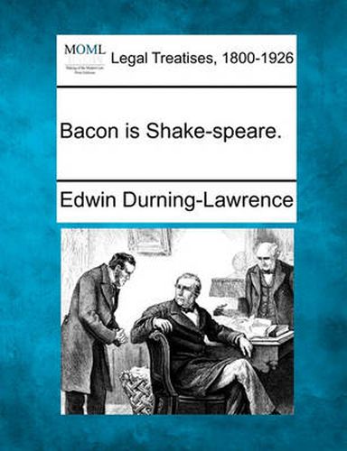 Cover image for Bacon Is Shake-Speare.