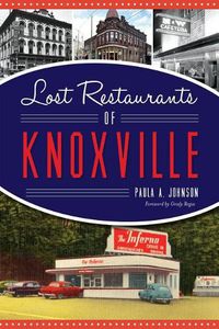 Cover image for Lost Restaurants of Knoxville