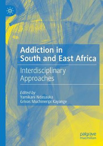 Cover image for Addiction in South and East Africa: Interdisciplinary Approaches