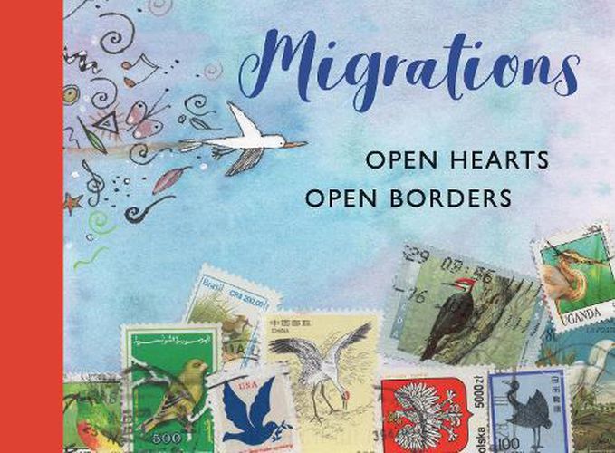 Cover image for Migrations: Open Hearts, Open Borders: The Power of Human Migration and the Way That Walls and Bans Are No Match for Bravery and Hope