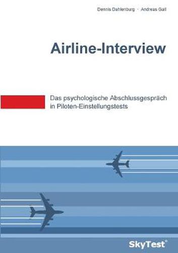 Cover image for SkyTest(R) Airline-Interview: Das psychologische Abschlussgesprach in Piloten-Einstellungstests