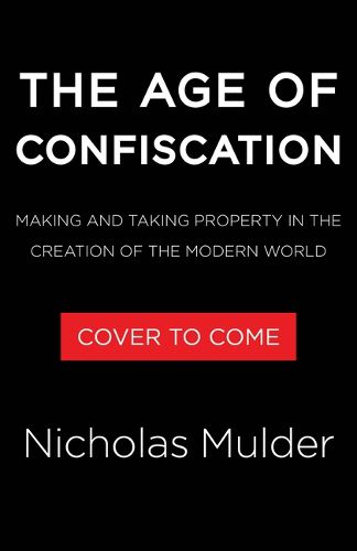 Cover image for The Age of Confiscation