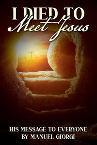 Cover image for I Died to Meet Jesus