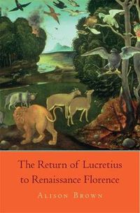 Cover image for The Return of Lucretius to Renaissance Florence