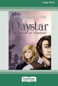 Cover image for Daystar: The Days are Numbered [16pt Large Print Edition]