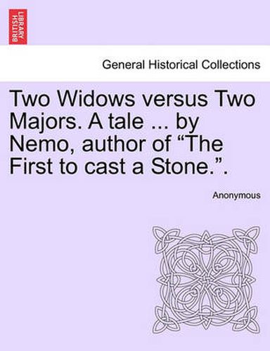 Cover image for Two Widows Versus Two Majors. a Tale ... by Nemo, Author of  The First to Cast a Stone..