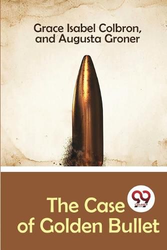 Cover image for The Case of Golden Bullet