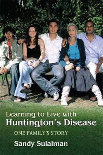 Cover image for Learning to Live with Huntington's Disease: One Family's Story