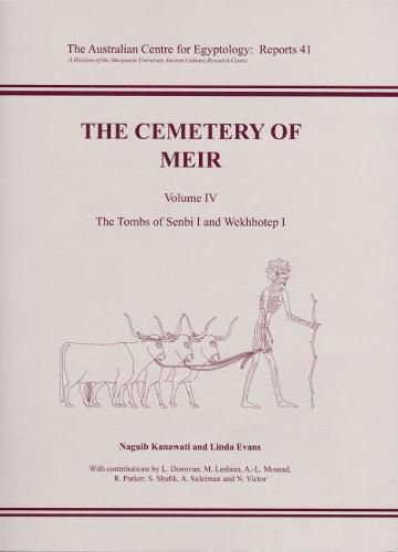 Cover image for The Cemetery of Meir: Volume lV: The Tombs of Senbi l and Wekhhotep l