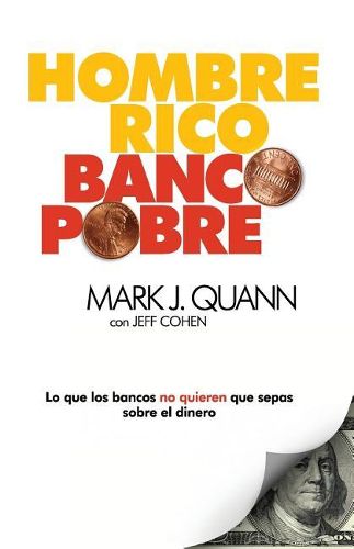 Cover image for Hombre Rico Banco Pobre: Lo que los bancos no quieren que sepas sobre el dinero