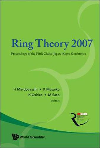 Cover image for Ring Theory 2007 - Proceedings Of The Fifth China-japan-korea Conference