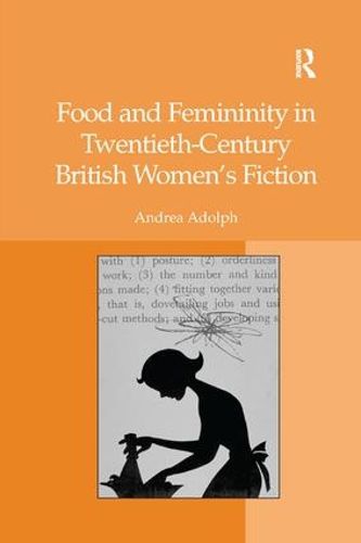 Cover image for Food and Femininity in Twentieth-Century British Women's Fiction